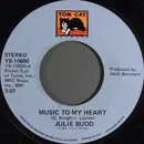 7inch Vinyl Single - Julie Budd - Music To My Heart