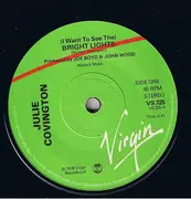 7inch Vinyl Single - Julie Covington - (I Want To See The) Bright Lights