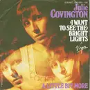 7inch Vinyl Single - Julie Covington - (I Want To See The) Bright Lights