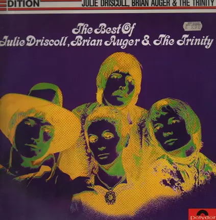 Julie Driscoll, Brian Auger & The Trinity - The Best Of Julie Driscoll, Brian Auger & The Trinity
