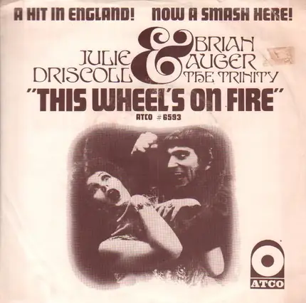 Julie Driscoll, Brian Auger & The Trinity - This Wheel's On Fire / A Kind Of Love-In