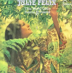 julie felix - This World Goes Round & Round