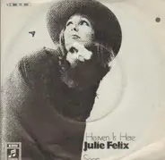 Julie Felix - Heaven Is Here / Soon