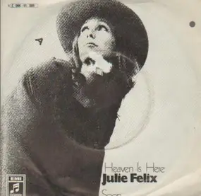 julie felix - Heaven Is Here / Soon