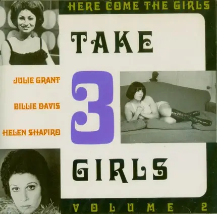 Julie Grant / Billie Davis / Helen Shapiro - Take 3 Girls: Here Come The Girls Volume 2
