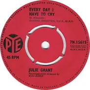Julie Grant - Every Day I Have To Cry