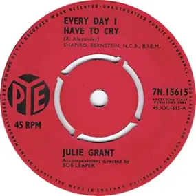 Julie Grant - Every Day I Have To Cry