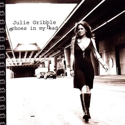 Julie Gribble - Echoes In My Head