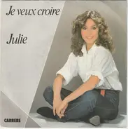 Julie - Je Veux Croire