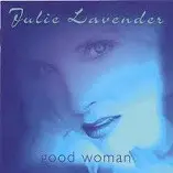 Julie Lavender - Good Woman