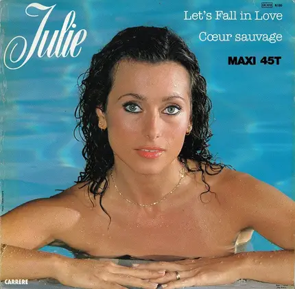 Julie - Let's Fall In Love / Coeur Sauvage