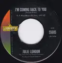 7inch Vinyl Single - Julie London - I'm Coming Back To You / When Snow Flakes Fall In The Summer