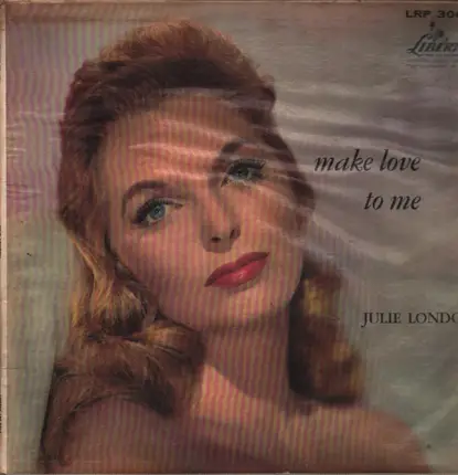 Julie London - Make Love to Me