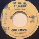 7inch Vinyl Single - Julie London - My Darling, My Darling / My Love, My Love