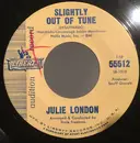 7inch Vinyl Single - Julie London - Slightly Out Of Tune (Desafinado)