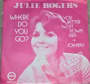 7inch Vinyl Single - Julie Rogers - Where Do You Go?