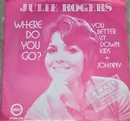 7inch Vinyl Single - Julie Rogers - Where Do You Go?