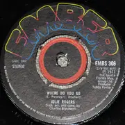 7inch Vinyl Single - Julie Rogers - Where Do You Go?