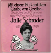 Julie Schrader - Mit Einem Fuß Auf Dem Grabe Von Goethe