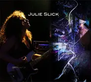 Julie Slick - Julie Slick