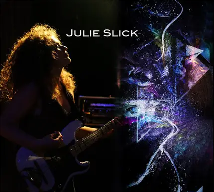 Julie Slick - Julie Slick