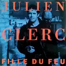 12inch Vinyl Single - Julien Clerc - Fille Du Feu