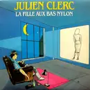 7inch Vinyl Single - Julien Clerc - La Fille Aux Bas Nylon