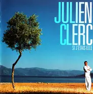 Julien Clerc - Si J'Étais Elle