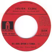 7inch Vinyl Single - Julien Clerc - Des Jours Entiers À T'aimer... / Zucayan