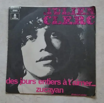 Julien Clerc - Des Jours Entiers A T'aimer