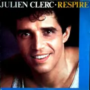 7inch Vinyl Single - Julien Clerc - Respire