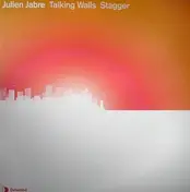 Julien Jabre - Talking Walls / Stagger