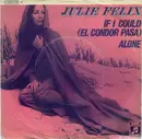 7inch Vinyl Single - Julie Felix - If I Could (El Condor Pasa)  / Alone