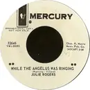 7inch Vinyl Single - Julie Rogers - While The Angelus Was Ringing