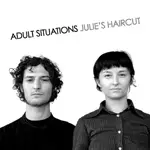 Julie's Haircut - ADULT SITUATIONS