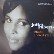 Juliet Roberts - Again / I Want You