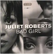 Juliet Roberts - Bad Girl