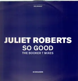 Juliet Roberts - So Good (The Booker T Mixes)