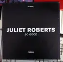 12inch Vinyl Single - Juliet Roberts - So Good