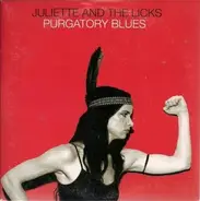 Juliette & The Licks - Purgatory Blues