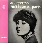 Juliette Gréco, Jacqueline Fransois, Patachou, a.o. - Sous Le Ciel De Paris