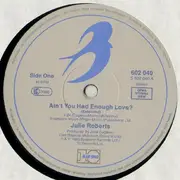 12inch Vinyl Single - Juliet Roberts - Ain't You Had Enough Love?