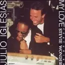 7inch Vinyl Single - Julio Iglesias - My Love