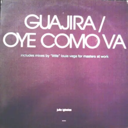 Julio Iglesias - Guajira / Oye Como Va