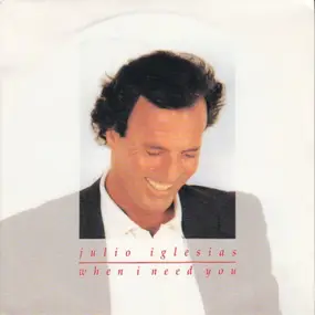 Julio Iglesias - When I Need You