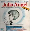 12inch Vinyl Single - Julio Angel - Los 15 Grandes Éxitos de Juio Angel - La Voz Romantica de Puerto Rico
