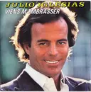 7inch Vinyl Single - Julio Iglesias - Viens M'Embrasser