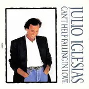 7inch Vinyl Single - Julio Iglesias - Can't Help Falling In Love