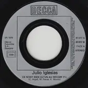 7inch Vinyl Single - Julio Iglesias - Ce N'Est Rien Qu'Un Au Revoir