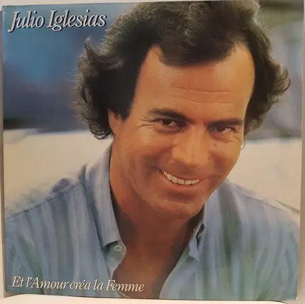 Julio Iglesias - Et I'amour Crea La Femme